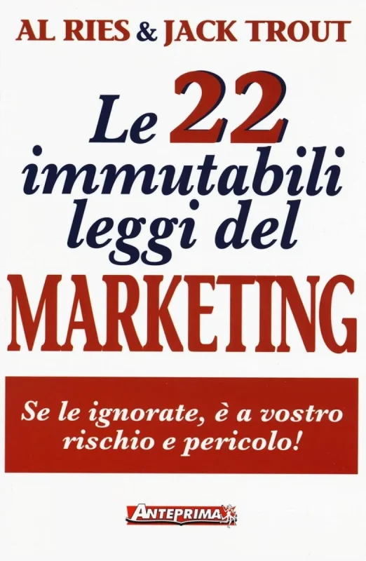 Le 22 immutabili leggi del marketing